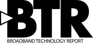 BTR BROADBAND TECHNOLOGY REPORT logo