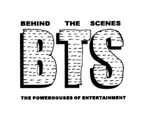 BTS BEHIND THE SCENES THE POWERHOUSES OF ENTERTAINMENT logo