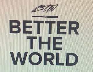 BTW BETTER THE WORLD logo