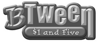 BTWEEN $1 AND FIVE logo