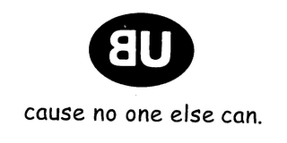 BU CAUSE NO ONE ELSE CAN. logo