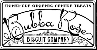 BUBBA ROSE BISCUIT COMPANY HOMEMADE ORGANIC CANINE TREATS logo