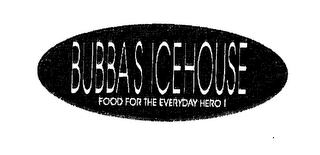 BUBBA'S ICEHOUSE FOOD FOR THE EVERYDAY HERO! logo