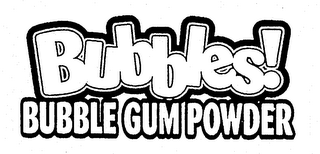 BUBBLES! BUBBLE GUM POWDER logo
