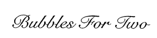 BUBBLES FOR TWO logo