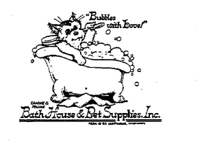 "BUBBLES WITH LOVE !" CANINE & FELINE BATH HOUSE & PET SUPPLIES, INC. logo