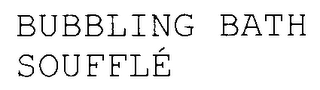 BUBBLING BATH SOUFFLÉ logo