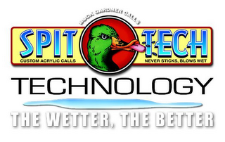 BUCK GARDNER CALLS SPIT TECH CUSTOM ACRYLIC CALLS NEVER STICKS, BLOWS WET, TECHNOLOGY, THE WETTER, THE BETTER logo