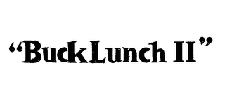 "BUCK LUNCH II" logo