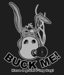 BUCK ME! HAVE A GREAT F'ING DAY! logo