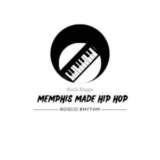 BUCK RAGGA MEMPHIS MADE HIP HOP ROSCO RHYTHM logo