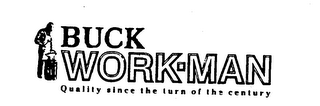 BUCK WORK-MAN QUALITY SINCE THE TURN OF THE CENTURY logo