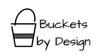 BUCKETS BY DESIGN