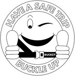 BUCKEY HAVE A SAFE TRIP BUCKLE UP logo