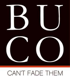BUCO CAN'T FADE THEM logo