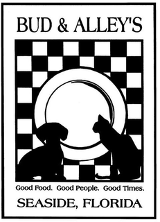 BUD & ALLEY'S GOOD FOOD. GOOD PEOPLE. GOOD TIMES. SEASIDE, FLORIDA logo