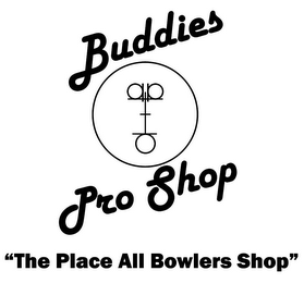 BUDDIES PRO SHOP "THE PLACE ALL BOWLERS SHOP" logo