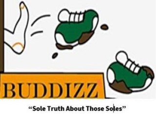 BUDDIZZ "SOLE TRUTH ABOUT THOSE SOLES" logo