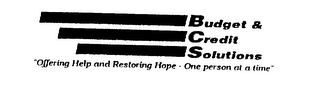 BUDGET & CREDIT SOLUTIONS "OFFERING HELP AND RESTORING HOPE - ONE PERSON AT A TIME" logo