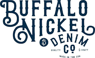 BUFFALO NICKEL DENIM CO. 5 QUALITY & CRAFT MADE IN THE USA logo