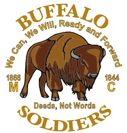 BUFFALO WE CAN, WE WILL, READY AND FORWARD 1866 1944 M C DEEDS, NOT WORDS SOLDIERS logo