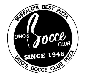 BUFFALO'S BEST PIZZA DINO'S BOCCE CLUB SINCE 1946 DINO'S BOCCE CLUB PIZZA logo