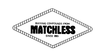 BUFFING COMPOUNDS FROM MATCHLESS SINCE 1885 logo