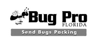 BUG PRO FLORIDA SEND BUGS PACKING logo