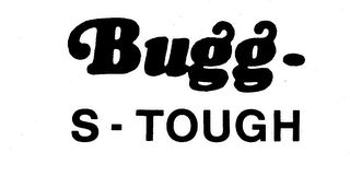 BUGG-S-TOUGH