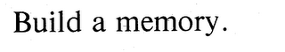 BUILD A MEMORY. logo
