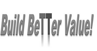 BUILD BETTER VALUE! logo