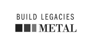 BUILD LEGACIES METAL logo
