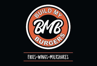 BUILD MY BMB BURGERS FRIES · WINGS · MILKSHAKES logo