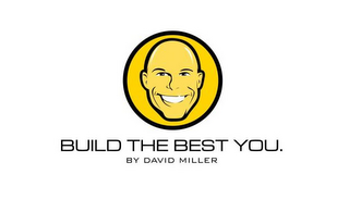 BUILD THE BEST YOU. BY DAVID MILLER logo