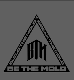 BUILD THE MOLD; BREAK THE MOLD; BE THE MOLD logo