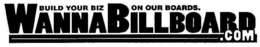 BUILD YOUR BIZ ON OUR BOARDS. WANNABILLBOARD.COM logo