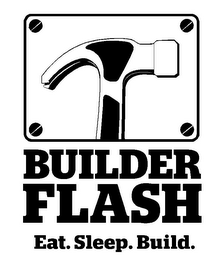 BUILDER FLASH EAT. SLEEP. BUILD. logo