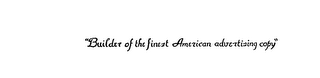 "BUILDER OF THE FINEST AMERICAN ADVERTISING COPY" logo