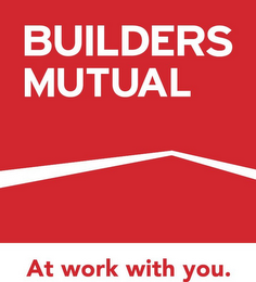 BUILDERS MUTUAL AT WORK WITH YOU. logo