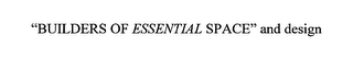 "BUILDERS OF ESSENTIAL SPACE" logo