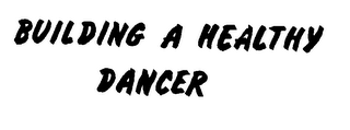 BUILDING A HEALTHY DANCER logo