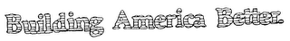 BUILDING AMERICA BETTER. logo