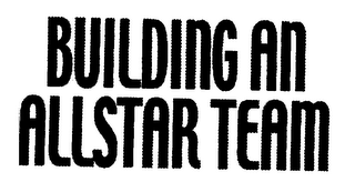BUILDING AN ALLSTAR TEAM logo