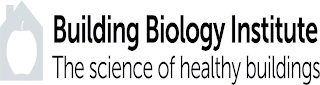BUILDING BIOLOGY INSTITUTE THE SCIENCE OF HEALTHY BUILDINGS logo