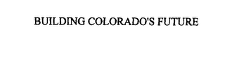 BUILDING COLORADO'S FUTURE logo