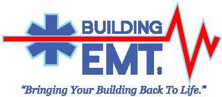BUILDING EMTS "BRINGING YOUR BUILDING BACK TO LIFE" logo