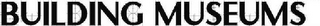 BUILDING MUSEUMS logo
