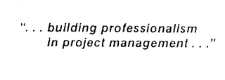 "...BUILDING PROFESSIONALISM IN PROJECTMANAGEMENT..." logo