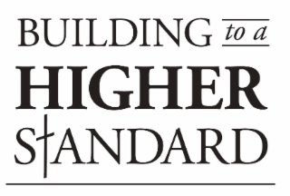 BUILDING TO A HIGHER STANDARD