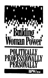 BUILDING WOMAN POWER POLITICALLY PROFESSIONALLY PERSONALLY BPW/USA logo